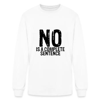 No Is A Complete Sentence 11 - Men's Long Sleeve T-Shirt - white - Front