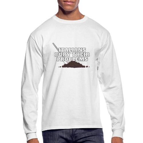 Italians Bury Their Problems - Men's Long Sleeve T-Shirt