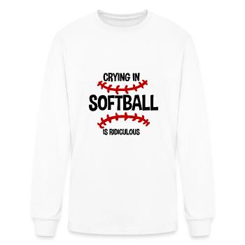 Crying In Softball Is Ridiculous 2 - Men's Long Sleeve T-Shirt - white - Front