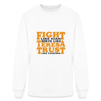 Fight Like Joan Serve Like Teresa 3 - Men's Long Sleeve T-Shirt - white - Front