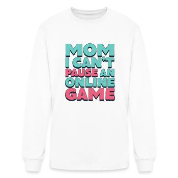 Mom I Can t Pause An Online Game - Men's Long Sleeve T-Shirt - white - Front