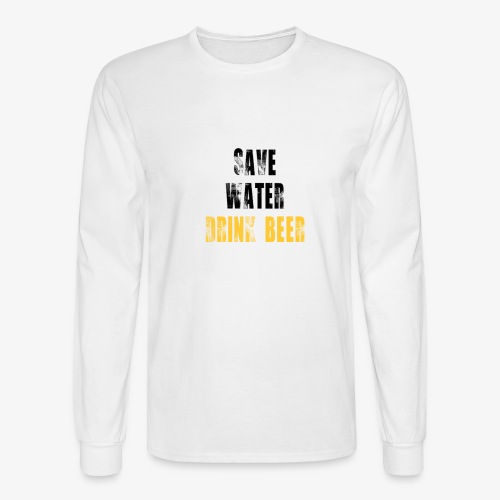 Save water drink beer - Men's Long Sleeve T-Shirt