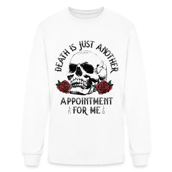 Death Is Just Another Appointment For Me - Men's Long Sleeve T-Shirt - white - Front