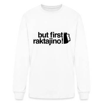 But FIrst Raktajino T Shirt - Men's Long Sleeve T-Shirt - white - Front