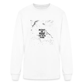 Mistakes Are Proof Youre Trying - Men's Long Sleeve T-Shirt - white - Front