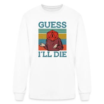 Guess I Will die Dungeon Awesome Comfort Colors Ad - Men's Long Sleeve T-Shirt - white - Front