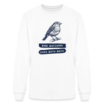 Bird Watching Goes Both Ways - Men's Long Sleeve T-Shirt - white - Front