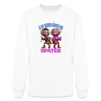  Älter Werden Können Wir Später Funny Sassy - Men's Long Sleeve T-Shirt - white - Front