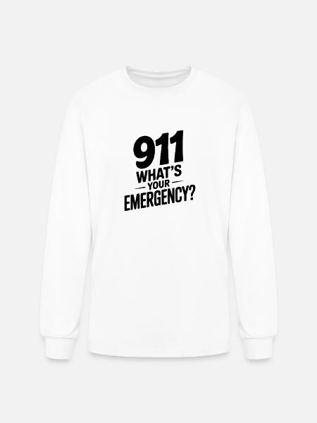 911 What's Your Emergency? - Men's Long Sleeve T-Shirt - white