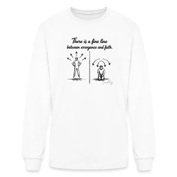 There's a fine line between arrogance and faith - Men's Long Sleeve T-Shirt - white - Front