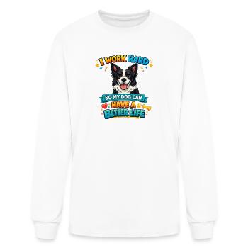 Work Hard, Dog Life Motivation - Men's Long Sleeve T-Shirt - white - Front