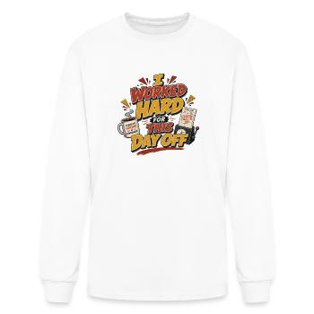 I Worked Hard for This Day Off Labor Day - Men's Long Sleeve T-Shirt - white - Front