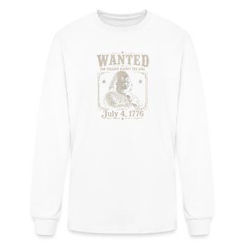 Wanted For Treason Funny 4th of July Ben Franklin - Men's Long Sleeve T-Shirt - white - Front