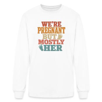 Were Pregnant But Mostly Her Funny Retro New Dad  - Men's Long Sleeve T-Shirt - white - Front
