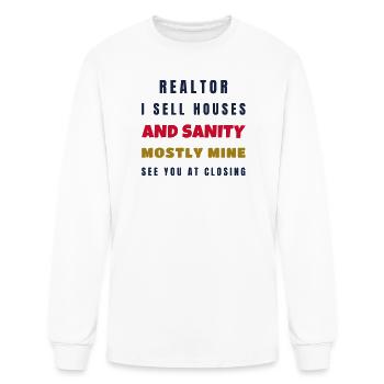 Realtor I Sell Houses And Sanity - Agent Gift - Men's Long Sleeve T-Shirt - white - Front