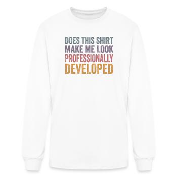 Does This Shirt Make Me Look Professionally - Men's Long Sleeve T-Shirt - white - Front