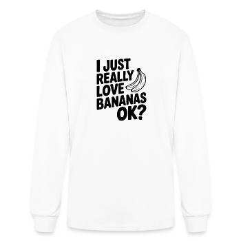 I Just Really Love Bananas Ok? - Men's Long Sleeve T-Shirt - white - Front