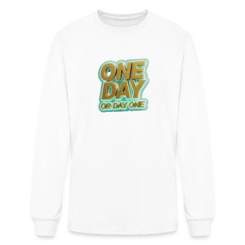 One Day Or Day One - Men's Long Sleeve T-Shirt - white - Front