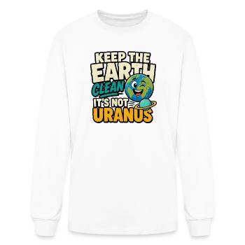 Keep the Earth Clean It’s Not Uranus - Men's Long Sleeve T-Shirt - white - Front