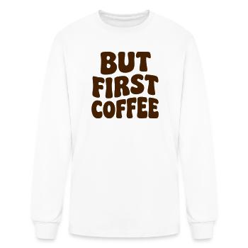 But First Coffee Lettering - Men's Long Sleeve T-Shirt - white - Front