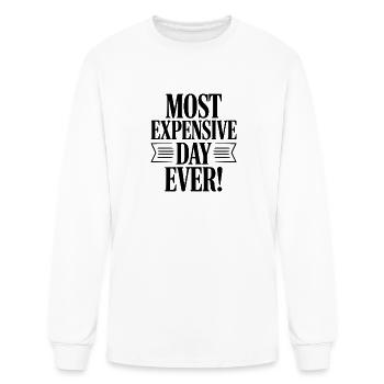 Most Expensive Day Ever! - Men's Long Sleeve T-Shirt - white - Front