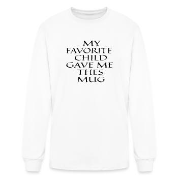 My Favorite Child Gave Me This Mug Dad Mom  - Men's Long Sleeve T-Shirt - white - Front