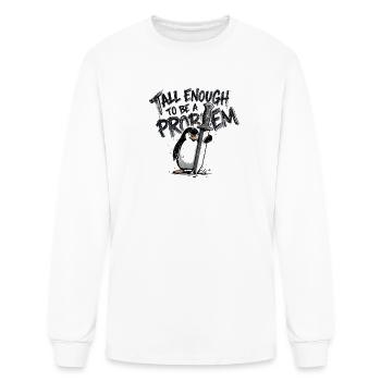Tall Enough to Be a Problem Penguin - Men's Long Sleeve T-Shirt - white - Front