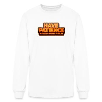 Have Patience - Men's Long Sleeve T-Shirt - white - Front