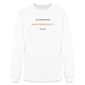 My Starter Has More Personality Than Me Shirt - Men's Long Sleeve T-Shirt - white - Front