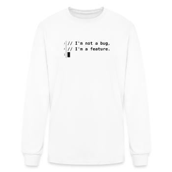 I'm Not A Bug, I'm A Feature – Funny Developer - Men's Long Sleeve T-Shirt - white - Front