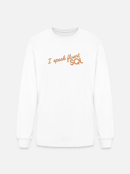 I_speak_fluent_SQL2 - Men's Long Sleeve T-Shirt - white