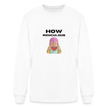 How Ridiculous - Men's Long Sleeve T-Shirt - white - Front