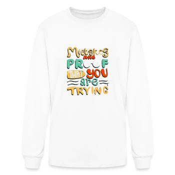 Mistakes are proof that you are trying - Men's Long Sleeve T-Shirt - white - Front