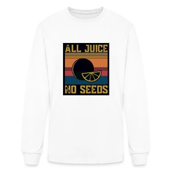 All Juice No Seed Funny Vintage All Juice No Seed - Men's Long Sleeve T-Shirt - white - Front