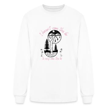 Haven t Come This Far To Only Come This Far - Men's Long Sleeve T-Shirt - white - Front