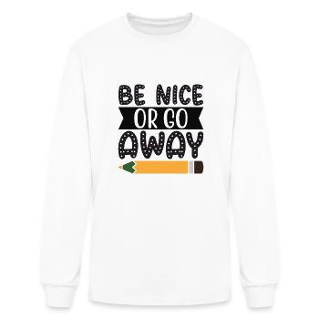 Be Nice Or Go Away 2023 - Men's Long Sleeve T-Shirt - white - Front