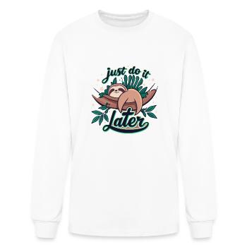 JUST DO IT LATER - Men's Long Sleeve T-Shirt - white - Front