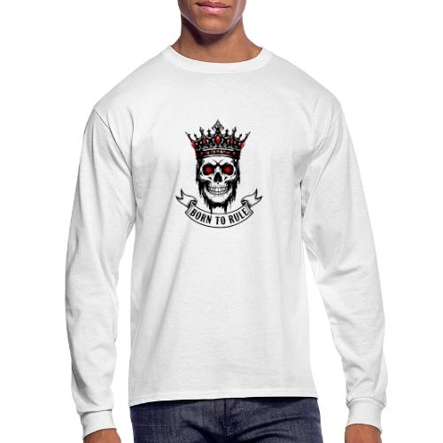 Born to Rule Skull King - Men's Long Sleeve T-Shirt