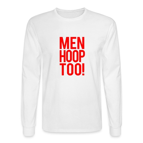 Red - Men Hoop Too! - Men's Long Sleeve T-Shirt