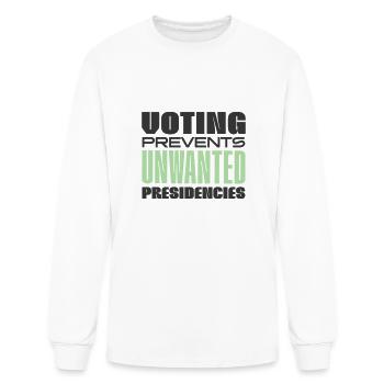 Voting Prevents Unwanted Presidencies US Election - Men's Long Sleeve T-Shirt - white - Front