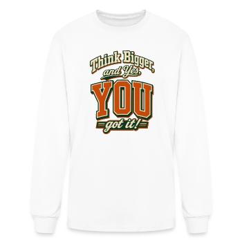 Think Bigger and You Got It - Men's Long Sleeve T-Shirt - white - Front