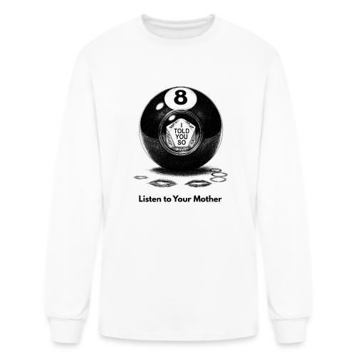 Sarcastic Mom T-Shirt Magic 8-Ball Oracle - Men's Long Sleeve T-Shirt
