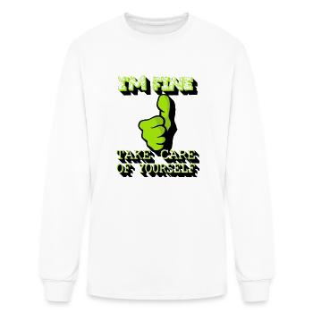 I am fine take care of yourself - Men's Long Sleeve T-Shirt - white - Front