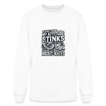 If You Think My Attitude Stinks Hockey skates - Men's Long Sleeve T-Shirt - white - Front
