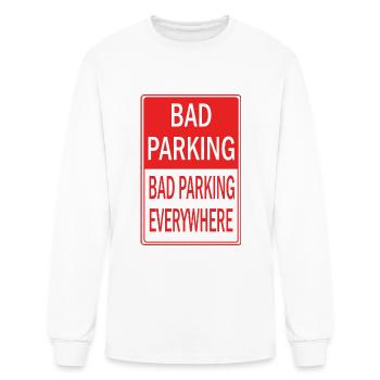 Bad Parking Bad Parking Everywhere - Men's Long Sleeve T-Shirt - white - Front