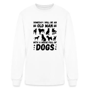 Someday I Will Be An Old Man With A House Full Of - Men's Long Sleeve T-Shirt - white - Front