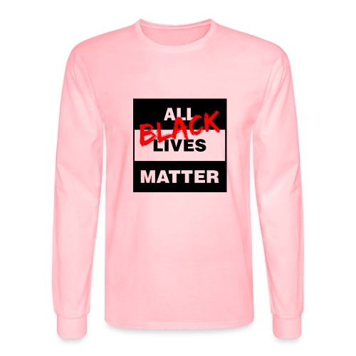 All Black Lives Matter - Men's Long Sleeve T-Shirt