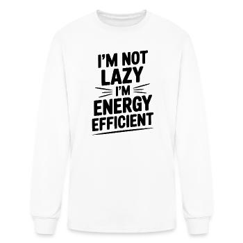 I'm Not Lazy I'm Energy Efficient - Men's Long Sleeve T-Shirt - white - Front