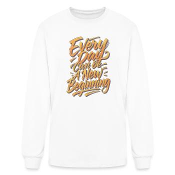 Every Day: A New Beginning - Men's Long Sleeve T-Shirt - white - Front