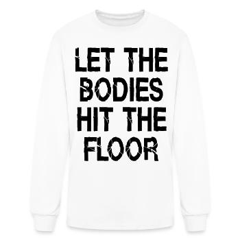 let the bodies hit the floor - collaps shirt gift - Men's Long Sleeve T-Shirt - white - Front